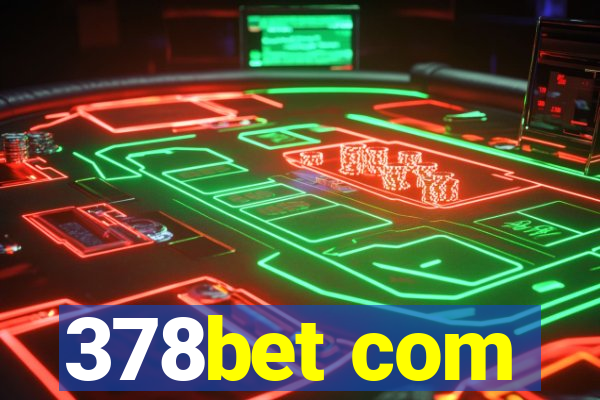 378bet com